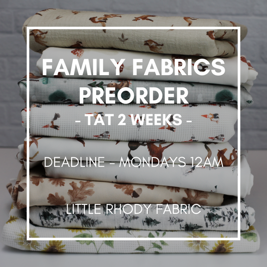 Family Fabrics Preorder - Orders Placed Weekly on Mondays
