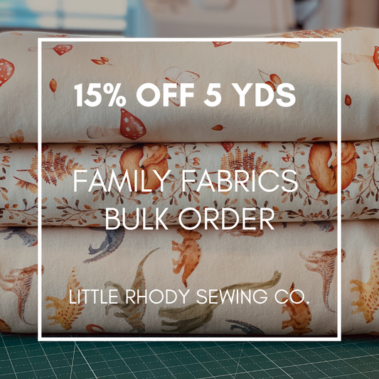 15% Discount - 5 - 9 Yd Bulk Order - Same Print/Fabric - Family Fabrics Preorder - Orders Placed Weekly on Mondays