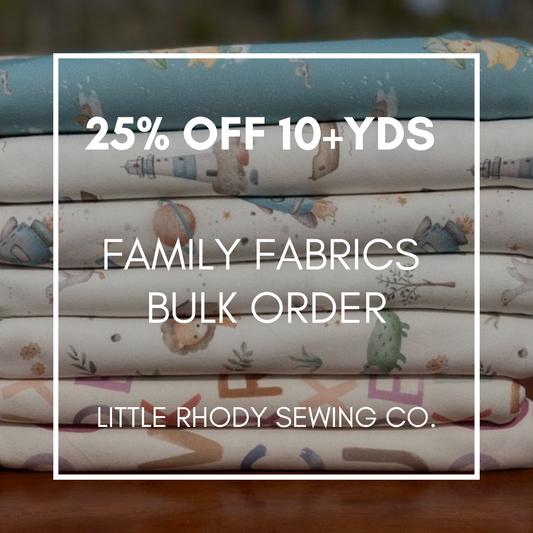 25% Discount - 10+ yd Bulk Order - Same Print/Fabric - Family Fabrics Preorder - Orders Placed Weekly on Mondays